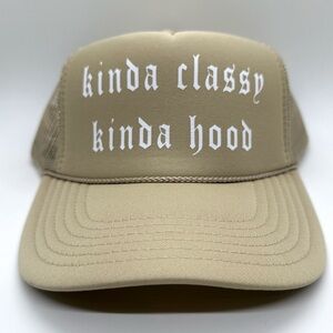 **NEW** KINDA CLASSY KINDA HOOD trucker hat
